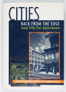 Gratz Roberta Brandes, Mintz Norman - Cities Back from the Edge. New Life for Downtown