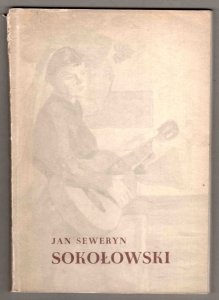 Związek Polskich Artystów Plastyków. Wystawa prac Jana Seweryna Sokołowskiego. Malarstwo sztalugowe, malarstwo ścienne, rysunki. XII 1954-I 1955