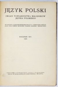 JĘZYK Polski. Organ Towarzystwa Miłośników Języka Polskiego wydawany z Zasiłkiem Ministerstwa W. R. i Oświecenia Publicznego oraz Komisji Językowej Polskiej Akademii Umiejętności. Wychodzi 6 razy do roku w zeszytach dwuarkuszowych