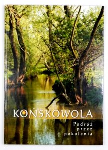 Końskowola. Podróż przez pokolenia. Trough the Ages 