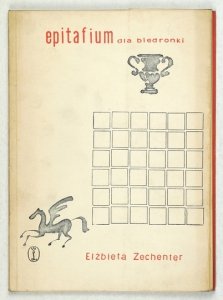 ZECHENTER Elżbieta - Epitafium dla biedronki.