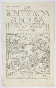 KONFERENCYA Pokojowa. Legjoniści wszystkich krajów i narodów, łączcie się!!!  Nr 3: 8 V 1916