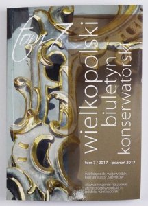 Wielkopolski Biuletyn Konserwatorski, tom 7. Redakcja tomu Jolanta Goszczyńska, Henryk Machajewski, Justyna Pawłowicz, Jacek Wrzesiński