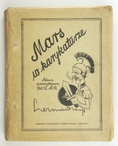 CZERMAŃSKI Zdzisław - Mars w karykaturze. Album pamiątkowe D[owództwa] O[kręgu] K[orpusu] Nr VI.