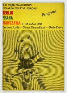 XXI MIĘDZYNARODOWY Kolarski Wyścig Pokoju. Berlin, Praga, Warszawa. 1968 r.
