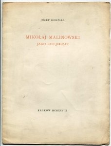 Korpała Józef - Mikołaj Malinowski jako bibljograf.
