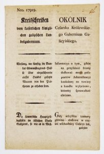 OKÓLNIK Cesarsko Królewskiego Gubernium Galicyiskiego. Informacya o tym, gdzie na przyszłość strony dostawać mogą paszportów Administracyi bankalney na towary z handlu wyłączone, któreby sprowadzać chciano [...].