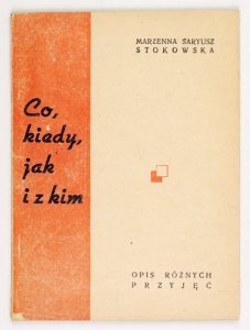 STOKOWSKA Marzenna Saryusz - Co, kiedy, jak i z kim.