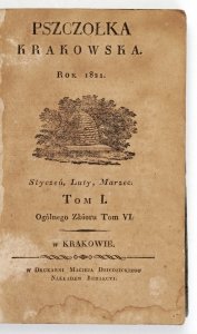 Pszczółka Krakowska Red. Konstanty Majeranowski. R.1821, t. 1: I-III