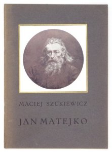 NASI Malarze. Monografje ilustrowane Gryfa. Warszawa 1915. Tow. Artystyczno-Wydawnicze Gryf. 8. brosz. Grzbiety lekko odbarwione, wewnątrz stan bardzo dobry.T. 1: SZUKIEWICZ Maciej – Jan Matejko. Z 20 ilustracjami.