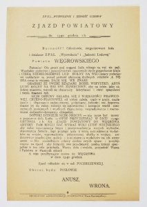 ZJAZD Powiatowy dn. 13-go grudnia r.b. Baczność! Członkowie, zorganizowane koła i działacze Z.P.S.L. Wyzwolenia i Jedności Ludowej Powiatu Węgrowskiego. Patrzcie! Oto grunt pod nogami ludu rolnego na wsi się pali. Wszelakie end
