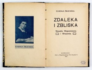 Żmijewska Eugenja - Zdaleka i zbliska. Nowele. Wspomnienia i Wrażenia