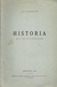 Dąbrowski Jan - Historia dla I klasy gimnazjów.