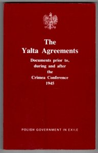 The Yalta Agreements. Documents prior to, during and after the Crimea Conference 1945. Edited byZygmunt C.Szkopiak