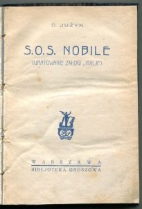 Jużyn D. - S.O.S. Nobile (uratowanie załogi Italji)