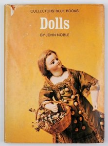 [Dolls, Lalki]. NOBLE John - Dolls.