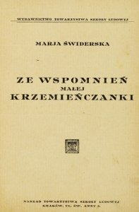 ŚWIDERSKA Marja - Ze wspomnień małej Krzemieńczanki
