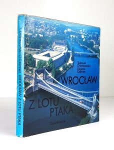 DRANKOWSKI Tadeusz, CZERNER Olgierd - Wrocław z lotu ptaka. Wyd. II zmienione