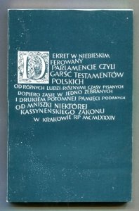 Borkowska Małgorzata - Dekret w niebieskim ferowany parlamencie. Wybór testamentów z XVII-XVIII wieku