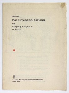 Satyra Kazimierza Grusa na Miejską Książnicę w Łodzi. Opracował Michał Kuna
