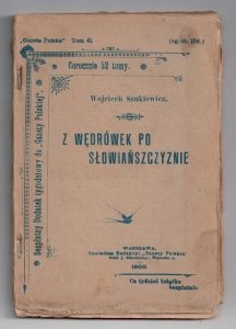 Szukiewicz Wojciech - Z wędrówek po słowiańszczyźnie