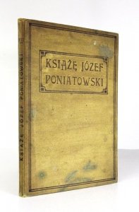 ORŁOWSKI Wacław - Książę Józef Poniatowski.