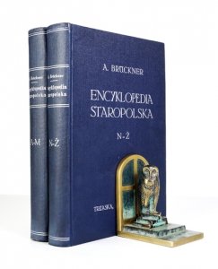 BRÜCKNER Aleksander - Encyklopedia staropolska. T. 1-2. Oprac. ... Materiałem ilustracyjnym uzupełnił Karol Estreicher.