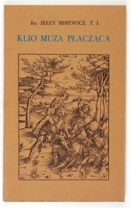 Mirewicz Jerzy - Klio muza płacząca 