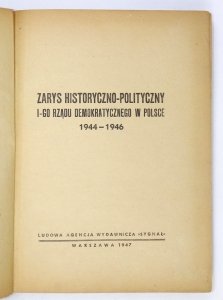Zarys historyczno-polityczny I-go rządu demokratycznego w Polsce 1944-1946