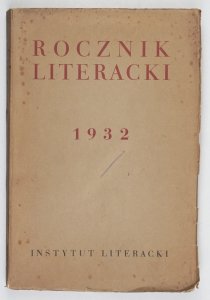 Rocznik Literacki za rok 1932. Pod red. Zygmunta Szweykowskiego