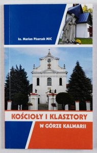 Pisarzak Marian - Kościoły i klasztory w Górze Kalwarii. Szkic historyczny uzupełniony życiorysem Fundatora miasta