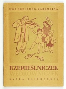 SZELBURG-ZAREMBINA Ewa - Rzemieślniczek wędrowniczek. Wyd. VI