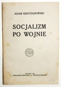 KRZYŻANOWSKI Adam - Socjalizm po wojnie. 1920