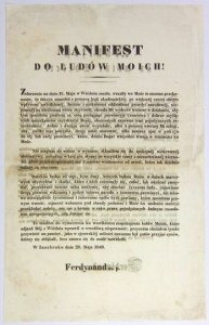Manifest do ludów Moich! Zdarzenia na dniu 15. Maja w Wiedniu  zaszłe, wraziły we Mnie to smutne przekonanie, że fakcya anarchii z pomocą legii akademickiej, po większej części obcym wpływem uwiedzionej [...] chciała Mi wydrzeć wolność w działaniu, aby ty