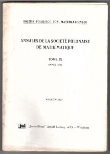 Rocznik Polskiego Tow. Matematycznego. Annales de la Societe polonaise de mathematique. T.9 - reprint lata 1960-te