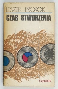 PROROK Leszek - Czas stworzenia. Powieść.