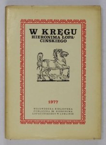 W kręgu Hieronima Łopacińskiego