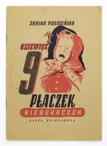 PORAZIŃSKA Janina - Dziewięć płaczek-nieboraczek. Wyd. II