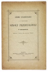 [KRAKÓW, C. k. Państwowa Szkoła Przemysłowa]. Siódme sprawozdani<br />e na rok 1894/95. 