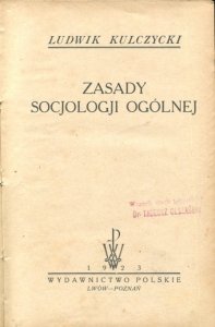 Kulczycki Ludwik - Zasady socjologii ogólnej