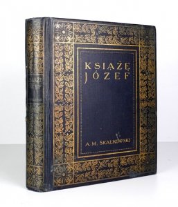 SKAŁKOWSKI A[dam] M. - Książę Józef. Ilustr. kolorowe podług obrazów Br. Gembarzewskiego.