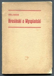 Piskozub Adam - Krasiński a Wyspiański I. (Ze studiów nad Legionem)