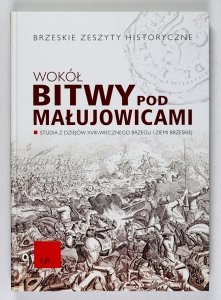 Brzeskie Zeszyty Historyczne, nr 1: - Wokół bitwy pod Małujowicami. Studia z dziejów XVIII-wiecznego Brzegu i Ziemi Brzeskiej. Redakcja naukowa Grzegorz Podruczny, Andrzej Peszko