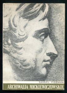 Fiszman Samuel - Archiwalia Mickiewiczowskie