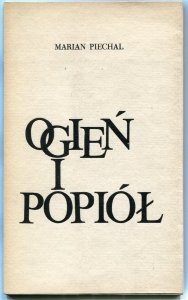 Piechal Marian - Ogień i popiół.