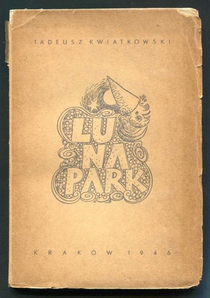 Kwiatkowski Tadeusz - Lunapark. Okł. i ilustr. A.Seifert