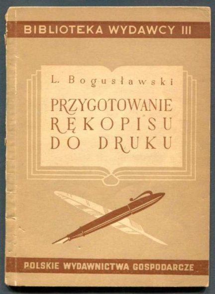 Bogusławski L[ucjan] - Przygotowanie rękopisu do druku. 1951.