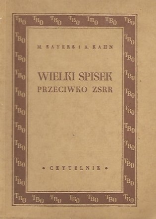 Sayers Michał, Kahn Albert - Wielki spisek przeciwko ZSRR. Wydanie drugie.
