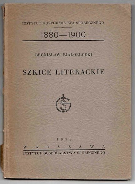 Białobłocki Bronisław - Szkice literackie