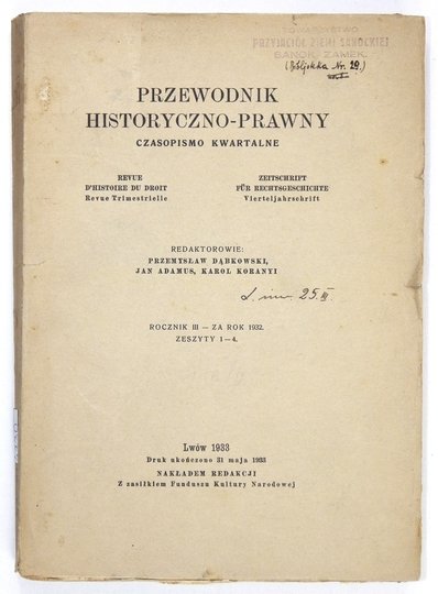 PRZEWODNIK Historyczno-Prawny. Czasopismo kwartalne. Red.: Przemysław Dąbkowski, Jan Adamus, Karol Koranyi.